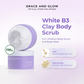 Grace and Glow White B3 Clay Body Scrub 220g