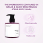 Grace and Glow Brightening Scrub Body Wash (Niacinamide and Kojic Acid) 400